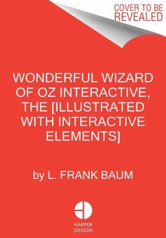 The Wonderful Wizard of Oz Interactive (MinaLima Edition) von Harper / HarperCollins US